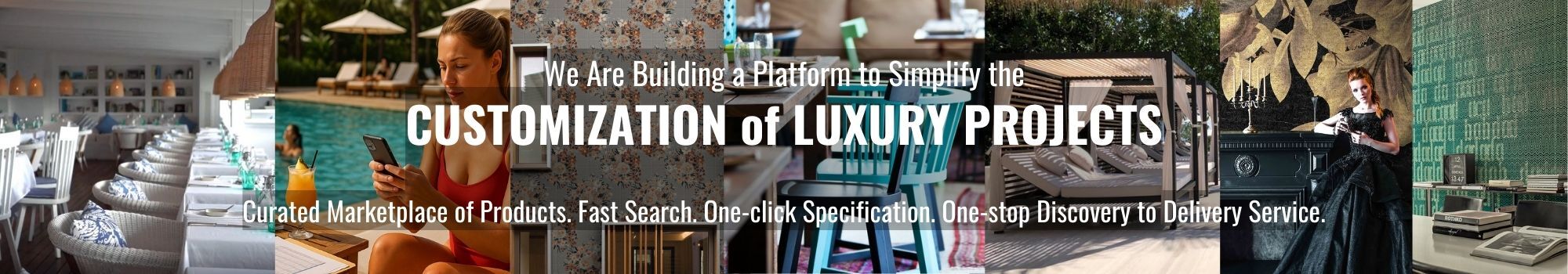 Customization of Luxury Projects